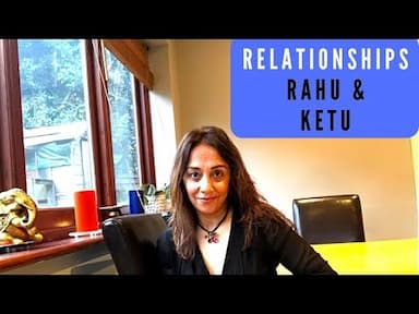 Rahu and Ketus Impact on Relationships in Vedic Astrology -DKSCORE