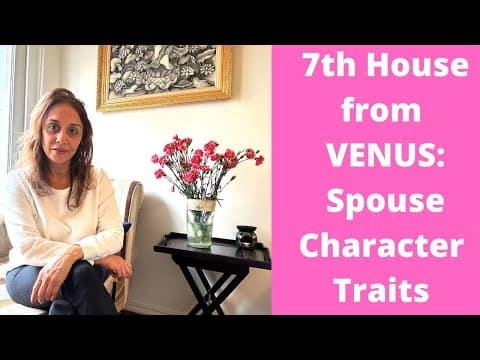 Spousal Characteristics Through the 7th House from Venus in Vedic Astrology -DKSCORE Spousal Characteristics Through the 7th House from Venus in Vedic Astrology -DKSCORE