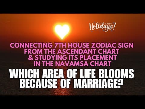 Decode Love and Destiny: Seventh House and Navamsa in Vedic Astrology -DKSCORE Decode Love and Destiny: Seventh House and Navamsa in Vedic Astrology -DKSCORE