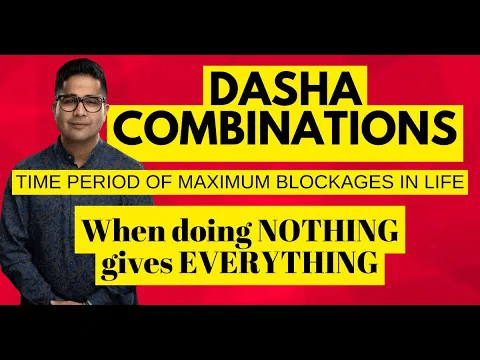 Dasha Combination - Time Period of Maximum Blockages in Life: A Vedic Astrology Guide to Navigating Difficult Phases -DKSCORE Dasha Combination - Time Period of Maximum Blockages in Life: A Vedic Astrology Guide to Navigating Difficult Phases -DKSCORE