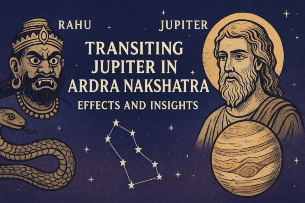 Jupiter Transit Ardra Nakshatra 2025: Karmic Shifts and Cosmic Upheaval -DKSCORE Jupiter Transit Ardra Nakshatra 2025: Karmic Shifts and Cosmic Upheaval -DKSCORE