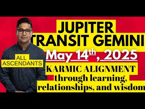 JUPITER TRANSIT GEMINI – May 14th, 2025: Karmic Alignment Through Intelligence and Relationships -DKSCORE JUPITER TRANSIT GEMINI – May 14th, 2025: Karmic Alignment Through Intelligence and Relationships -DKSCORE