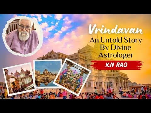 KN Rao Mystical Experiences in Vrindavan -DKSCORE KN Rao Mystical Experiences in Vrindavan -DKSCORE