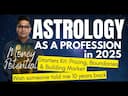 Astrology Profession: The Perks of Vedic Astrology -DKSCORE Astrology Profession: The Perks of Vedic Astrology -DKSCORE