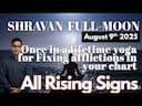 SHRAVAN FULL-MOON – August 9th 2025: A Once-in-a-Lifetime Chance to Remove Afflictions in Your Horoscope -DKSCORE SHRAVAN FULL-MOON – August 9th 2025: A Once-in-a-Lifetime Chance to Remove Afflictions in Your Horoscope -DKSCORE