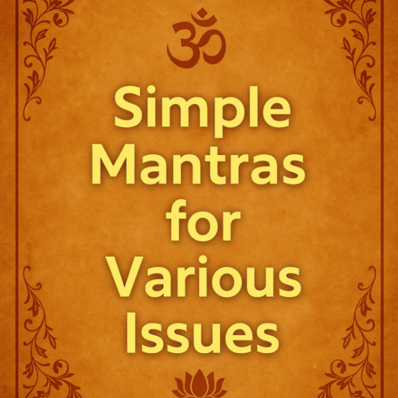 Simple Mantras for Various Issues: Easy and Powerful Vedic Remedies for Everyday Life -DKSCORE Simple Mantras for Various Issues: Easy and Powerful Vedic Remedies for Everyday Life -DKSCORE