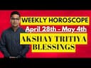 Weekly Horoscopes April 28th - May 4th : Akshay Tritiya Blessings -DKSCORE Weekly Horoscopes April 28th - May 4th : Akshay Tritiya Blessings -DKSCORE