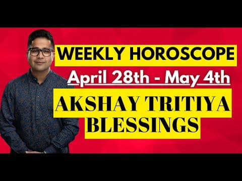 Weekly Horoscopes April 28th - May 4th : Akshay Tritiya Blessings -DKSCORE Weekly Horoscopes April 28th - May 4th : Akshay Tritiya Blessings -DKSCORE
