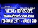 WEEKLY HOROSCOPE Feb 24th to Mar 2nd 2025 Insights -DKSCORE WEEKLY HOROSCOPE Feb 24th to Mar 2nd 2025 Insights -DKSCORE