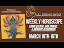 Weekly Horoscope 10-16th Mar 2025: Navigating Lunar Eclipse, Sun Shift, Mercury Retrograde -DKSCORE Weekly Horoscope 10-16th Mar 2025: Navigating Lunar Eclipse, Sun Shift, Mercury Retrograde -DKSCORE