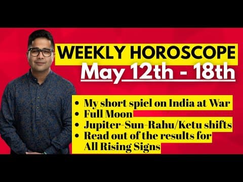 Weekly Horoscope May 12-18 Insights: Vedic Astrologys Cosmic Guidance -DKSCORE Weekly Horoscope May 12-18 Insights: Vedic Astrologys Cosmic Guidance -DKSCORE
