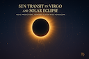 Sun Transit in Virgo and Solar Eclipse: Vedic Predictions Remedies & Sign-Wise Horoscope -DKSCORE Sun Transit in Virgo and Solar Eclipse: Vedic Predictions Remedies & Sign-Wise Horoscope -DKSCORE